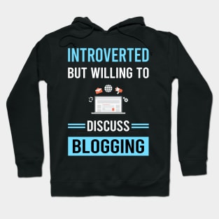 Introverted Blogging Blog Blogger Hoodie